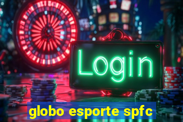 globo esporte spfc